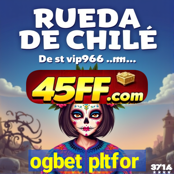 ogbet pltfor